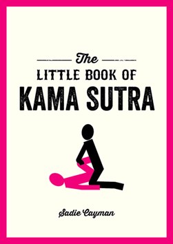 Little Book of Kama Sutra P/B by Sadie Cayman