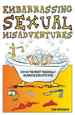 1001 Ridiculous Sexual Misadventures P/B by Nina De la Mer
