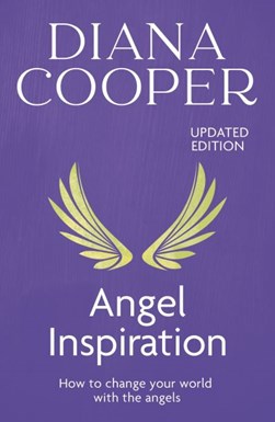 Angel inspiration by Diana Cooper