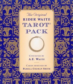 The Original Rider Waite Tarot Pack by A.E. Waite