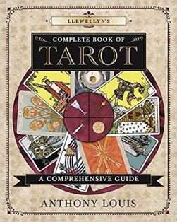 Llewellyn's complete book of tarot by Anthony Louis