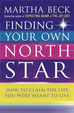 Finding Your Own North Star  P/B by Martha Nibley Beck