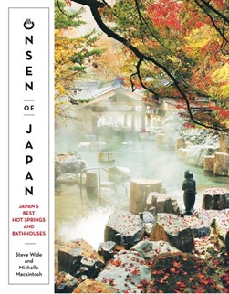 Onsen of Japan by Steve Wide