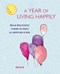 A Year Of Living Happily P/B by Lois Blyth