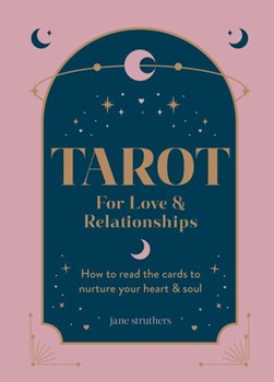 Tarot for love & relationships by Jane Struthers