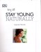 Stay Young Naturally P/B by Susannah Marriott