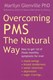 Overcoming Pms The Natural Wa by Marilyn Glenville