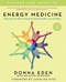 Energy Medicin by Donna Eden