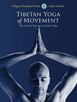 Tibetan yoga of movement by Namkhai Norbu