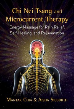 Chi Nei Tsang and microcurrent therapy by Mantak Chia