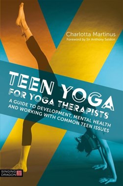 Teen yoga for yoga therapists by Charlotta Martinus