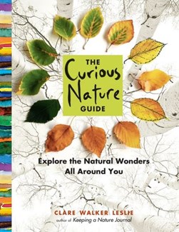 The curious nature guide by Clare Walker Leslie