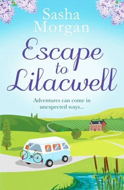 Escape to Lilacwell by Sasha Morgan