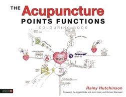 The Acupuncture Points Functions Colouring Book by Rainy Hutchinson
