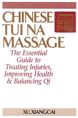 Chinese Tui Na massage by Xiangcai Xu