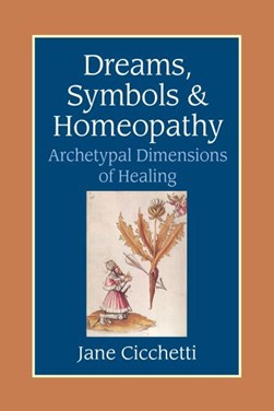 Dreams, symbols & homeopathy by Jane Cicchetti