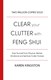 Clear your clutter with feng shui by Karen Kingston