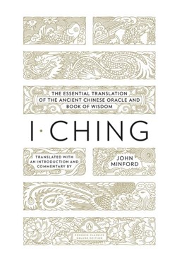 I ching (yijing) by John Minford