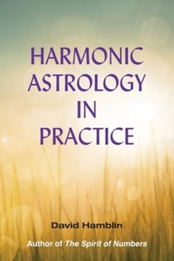 Harmonic astrology in practice by David Hamblin