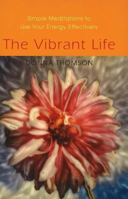 The vibrant life by Donna Thomson