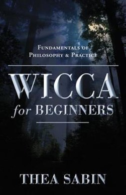 Wicca for beginners by Thea Sabin