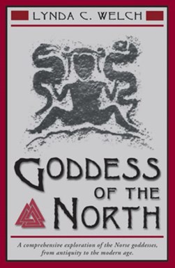 Goddess of the North by Lynda C. Welch