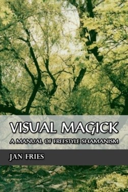 Visual magick by Jan Fries