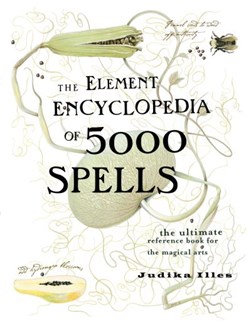 Element Ency Of 5000 Spells by Judika Illes