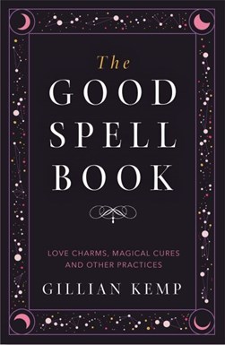 The good spell book by Gillian Kemp