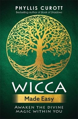 Wicca made easy by Phyllis W. Curott