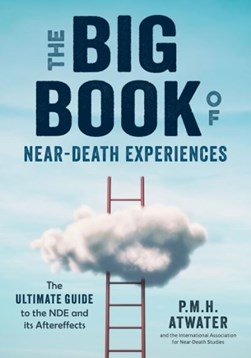 Big book of near-death experiences by P. M. H. Atwater