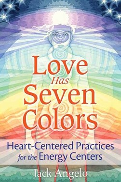 Love has seven colors by Jack Angelo