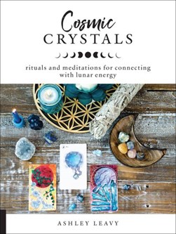Cosmic crystals by Ashley Leavy