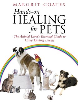 Hands-on healing for pets by Margrit Coates