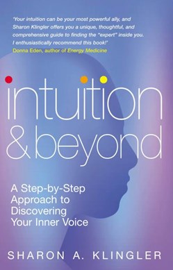 Intuition and beyond by Sharon A. Klingler