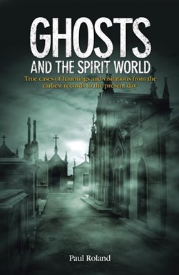 Ghosts & The Spirit World P/B (FS) by Paul Roland