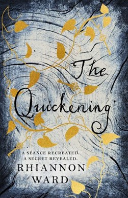 The quickening by Rhiannon Ward