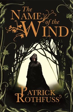 Name Of The Wind by Patrick Rothfuss