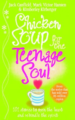 Chicken Soup For Teenagers Soul by Jack Canfield