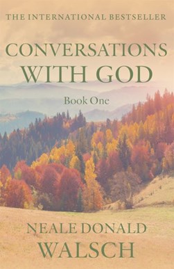 Conversations with God by Neale Donald Walsch