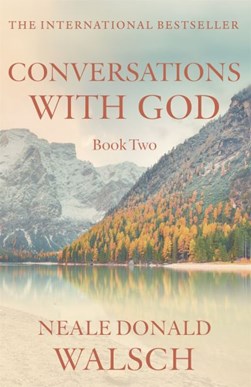 Conversations With God Book 2 by Neale Donald Walsch