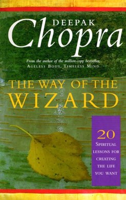 The way of the wizard by Deepak Chopra