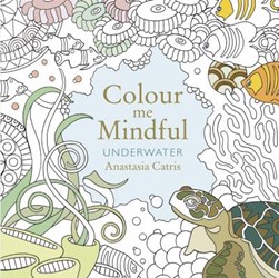 Colour Me Mindful: Underwater by Anastasia Catris