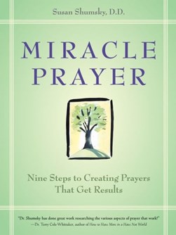 Miracle prayer by Susan G. Shumsky