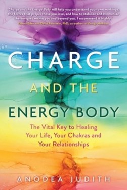 Charge and the energy body by Anodea Judith