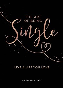 The art of being single by Candi Williams