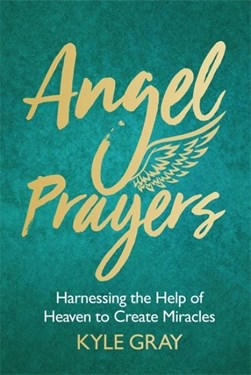 Angel prayers by Kyle Gray