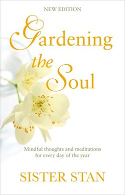 Gardening The Soul P/B by Stanislaus Kennedy