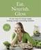 Eat. Nourish. Glow by Amelia Freer