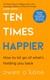 Ten times happier by Owen O'Kane